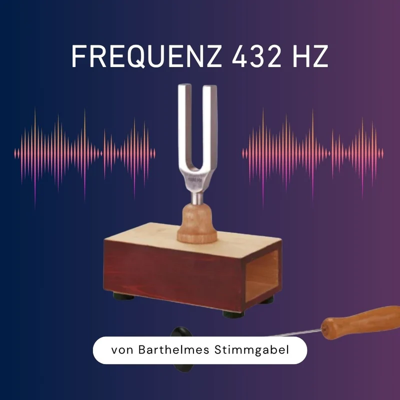 Frequenz 432 Hz Tonaufnahme auf Barthelmes Stimmgabel (2:30 Min.) zum Download