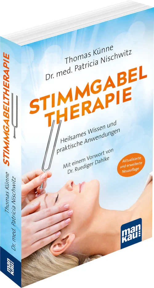 Stimmgabeltherapie | In der 5. (neusten) Auflage | Heilsames Wissen und praktische Anwendungen.